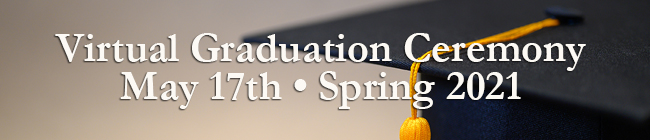 Spring 2021 Virtual Graduation Celebration