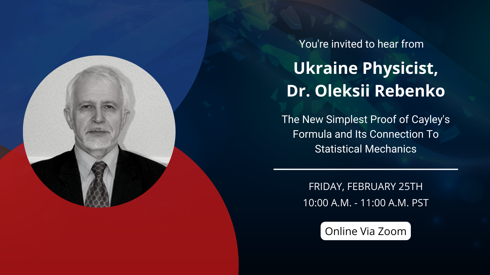 Join Us As Ukraine Physicist, Dr. Oleksii Rebonko Shares The New Simplest Proof of Cayley's Formula